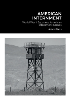 Paperback American Internment: World War II Japanese American Internment Camps Book