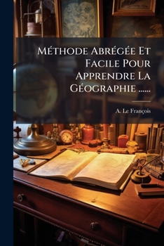 Paperback Méthode Abrégée Et Facile Pour Apprendre La Géographie ...... [French] Book