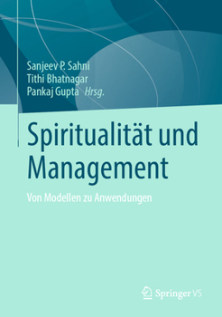 Spiritualität und Management: Von Modellen zu Anwendungen (German Edition)