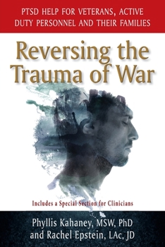 Paperback Reversing the Trauma of War: PTSD Help for Veterans, Active Duty Personnel and Their Families Book