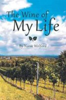 Paperback The Wine of My Life Book