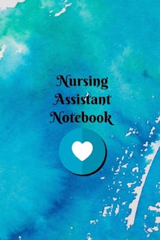Paperback Nursing Assistant Notebook: Blank Line Journal / Writing Pad / Diary for Nursing Assistant Book