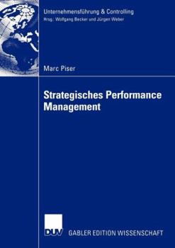 Paperback Strategisches Performance Management: Performance Measurement ALS Instrument Der Strategischen Kontrolle [German] Book