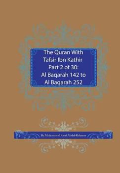 Paperback The Quran With Tafsir Ibn Kathir Part 2 of 30: Al Baqarah 142 to Al Baqarah 252 Book