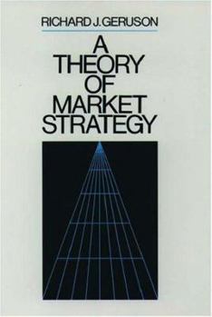Hardcover A Theory of Market Strategy Book