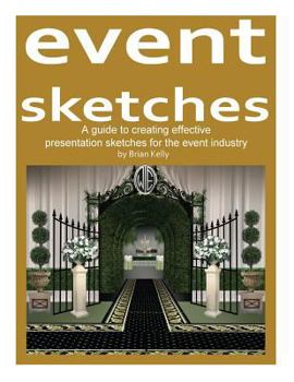 Paperback Event Sketches: A guide to creating effective presentation sketches for the event industry Book