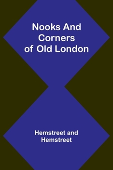 Nooks and Corners of Old London