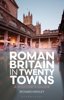 Paperback Roman Britain in Twenty Towns: A Visitor's Guide Book