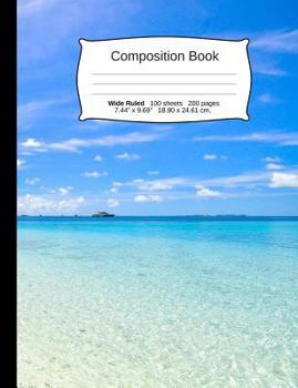 Paperback Beach Composition Notebook, Wide Ruled: Composition Notebook, Lined Student Writing Journal, Exercise Book, 200 Pages, 7.44 X 9.69 Book