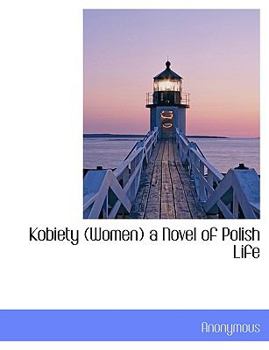 Hardcover Kobiety (Women) a Novel of Polish Life Book