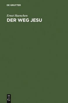 Hardcover Der Weg Jesu: Eine Erklärung Des Markus-Evangeliums Und Der Kanonischen Parallelen [German] Book