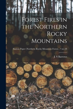 Paperback Forest Fires in the Northern Rocky Mountains; no.28 Book
