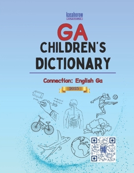 Ga Children's Dictionary: Illustrated Ga-English, English-Ga