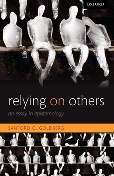 Paperback Relying on Others: An Essay in Epistemology Book