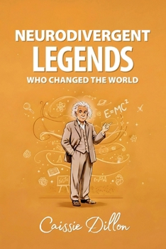 Paperback Neurodivergent Legends Who Changed the World Book