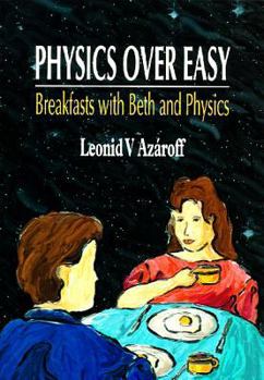 Paperback Physics Over Easy: Breakfasts with Beth and Physics Book