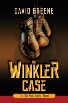 The Winkler Case - Book #1 of the Elliot Blake