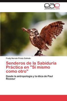 Paperback Senderos de La Sabiduria Practica En Si Mismo Como Otro [Spanish] Book