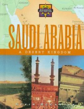 Hardcover Saudi Arabia: A Desert Kingdom (Discovering Our Heritage) Book