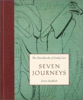 Paperback Seven Journeys: The Sketchbooks of Emily Carr Book