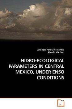 Paperback Hidro-Ecological Parameters in Central Mexico, Under Enso Conditions Book