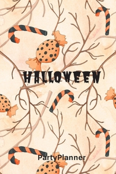 Paperback Halloween Party Planner: Step by Step Detail to Keep You Organized for Your Party Book