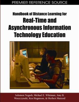Hardcover Handbook of Distance Learning for Real-Time and Asynchronous Information Technology Education Book