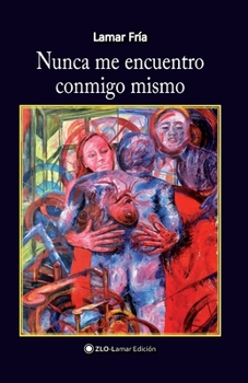 Paperback Nunca me encuentro conmigo mismo [Spanish] Book