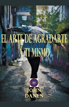 Paperback El arte de agradarte a ti mismo [Spanish] Book
