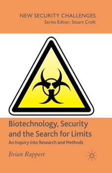 Paperback Biotechnology, Security and the Search for Limits: An Inquiry Into Research and Methods Book