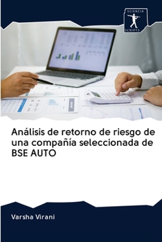 Paperback Análisis de retorno de riesgo de una compañía seleccionada de BSE AUTO [Spanish] Book