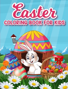 Paperback Easter coloring book for kids: 50 Easter Coloring filled image Book for Toddlers, Preschool Children, & Kindergarten, Bunny, rabbit, Easter eggs, flo Book