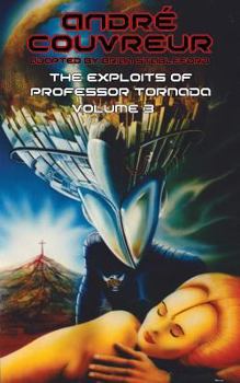 The Exploits of Professor Tornada (Volume 3) - Book #3 of the Exploits of Professor Tornada