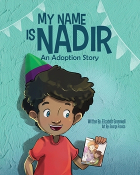 Paperback My Name is Nadir: An Adoption Story Book