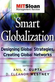 Paperback Smart Globalization: Designing Global Strategies, Creating Global Networks Book