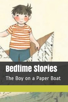 Paperback Bedtime Stories: The Boy on a Paper Boat Book