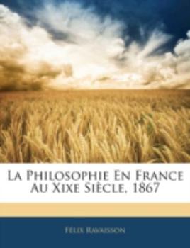 Paperback La Philosophie En France Au Xixe Siècle, 1867 [French] Book