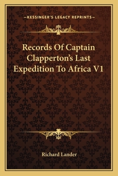 Paperback Records Of Captain Clapperton's Last Expedition To Africa V1 Book