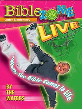 Paperback BibleZone Live! Older Elementary Teacher Book By the Waters Book