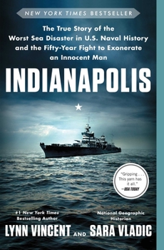 Paperback Indianapolis: The True Story of the Worst Sea Disaster in U.S. Naval History and the Fifty-Year Fight to Exonerate an Innocent Man Book