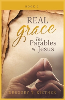 The Parables of Jesus (Real Grace)