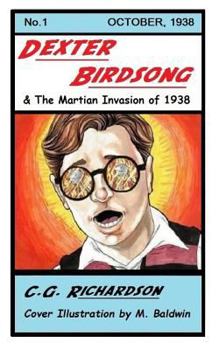 Paperback Dexter Birdsong and the Martian Invasion of 1938 Book
