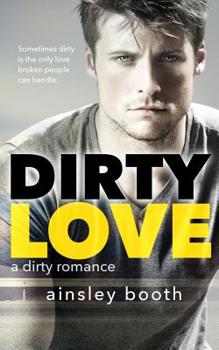 Paperback Dirty Love Book