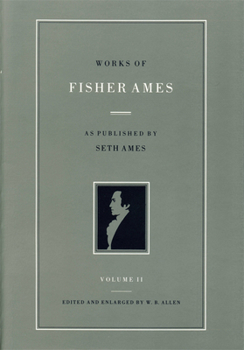 Hardcover Works of Fisher Ames: Volume 2 Cloth Book