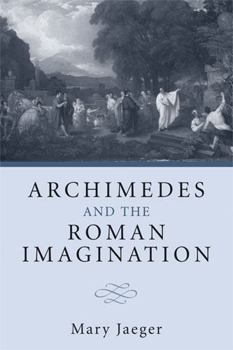 Paperback Archimedes and the Roman Imagination Book
