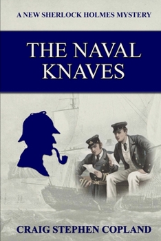 The Naval Knaves: A New Sherlock Holmes Mystery - Book #27 of the New Sherlock Holmes Mysteries