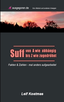 Paperback Suff von A - Z: von A wie abhängig bis Z wie zugedröhnt [German] Book