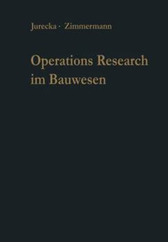 Paperback Operations Research Im Bauwesen: Optimierung Und Entscheidung Von Ingenieurproblemen [German] Book