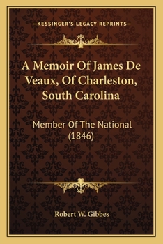 A Memoir of James De Veaux of Charleston, S.C