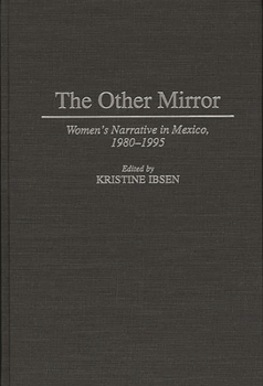 Hardcover The Other Mirror: Women's Narrative in Mexico, 1980-1995 Book